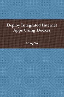 预订Deploy Integrated Internet Apps Using Docker