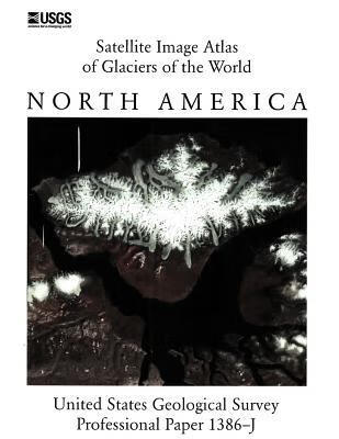 预订Satellite Image Atlas of Glaciers of the World: 