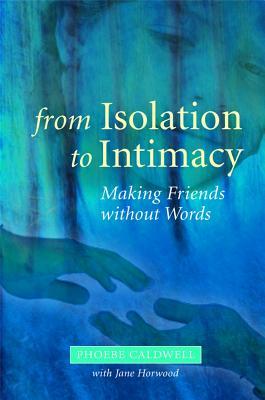 预订from isolation to intimacy: making friends witho