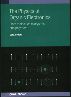 预订 Physics of Organic Electronics: From Molecules to Crystals and Polymers