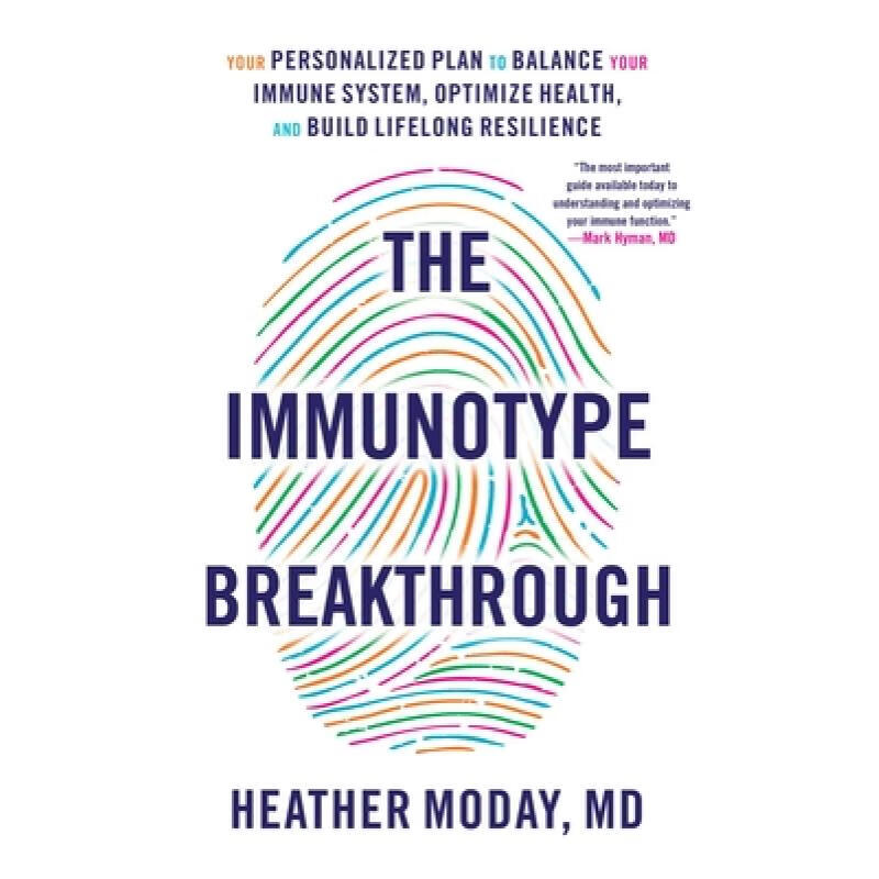 现货 免疫型突破 精装 The Immunotype Breakthrough: Your Personalized Plan to Balance Your Immune System, Op...