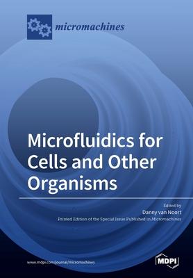预订Microfluidics for Cells and Other Organisms