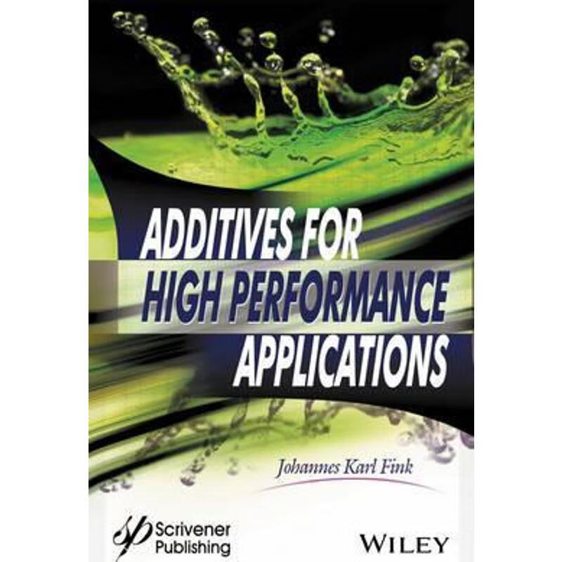 预订additives for high performance applications:chemistry and