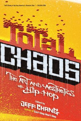预订 total chaos: the art and aesthetics of hip-hop