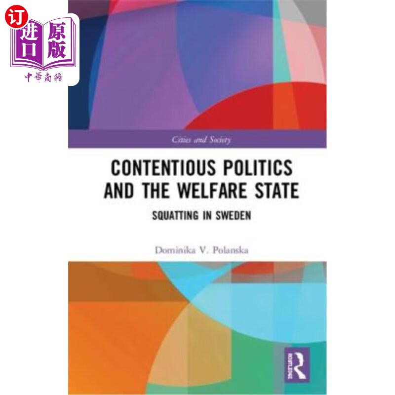 海外直订contentious politics and the welfare state: squatting in