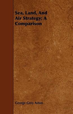 预订 Sea, Land, and Air Strategy; A Comparison