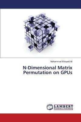预订N-Dimensional Matrix Permutation on Gpus