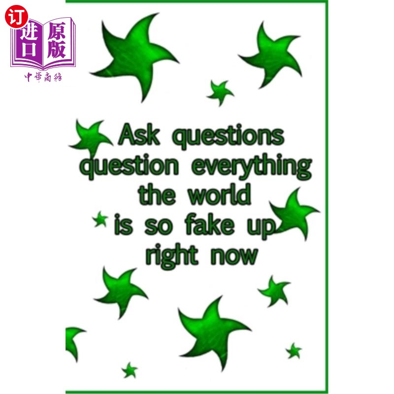 海外直订ask questions question everything the world is so fake