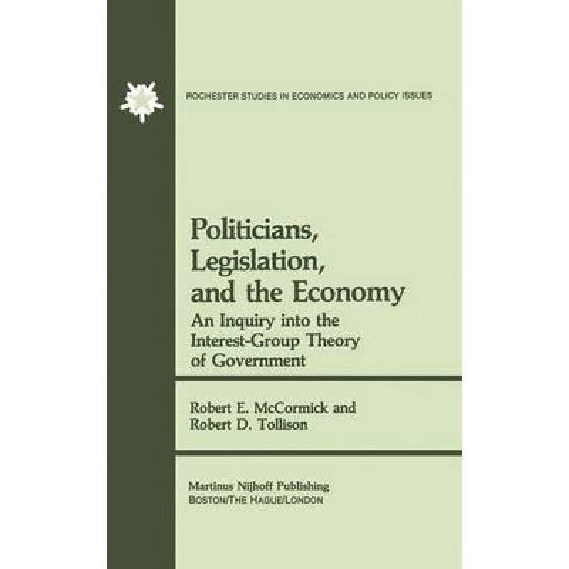 预订 Politicians, Legislation, and the Economy: A...