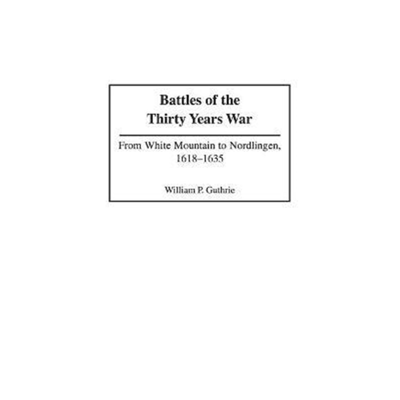 预订battles of the thirty years war:from white mountain to
