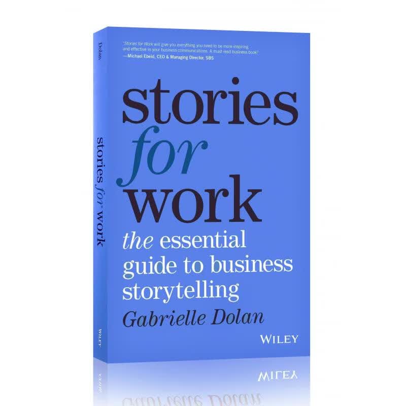 现货 工作的故事：经营故事基础指南 Stories For Work: The Essenti...
