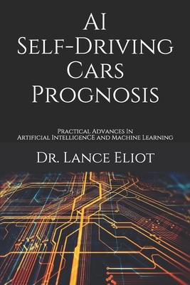 预订 ai self-driving cars prognosis: practical advan