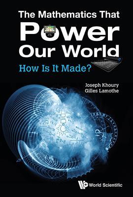 预订Mathematics That Power Our World, The: How Is It