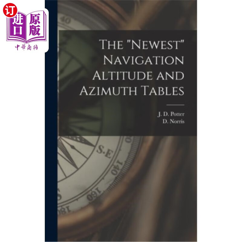 海外直订the newest navigation altitude and azimuth tables 最新的