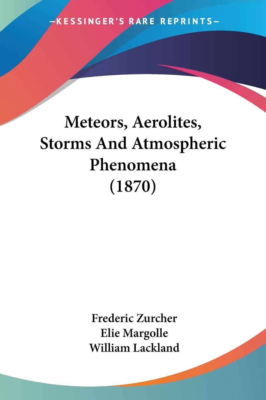 【预售 按需印刷】meteors, aerolites, storms and atmospheric