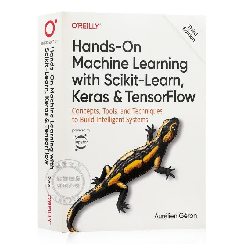 现货 机器学习实用指南 第三版 Hands-On Machine Learning with Scikit-Learn, Keras, and TensorFlow 3e: Concepts, ...怎么样,好用不?