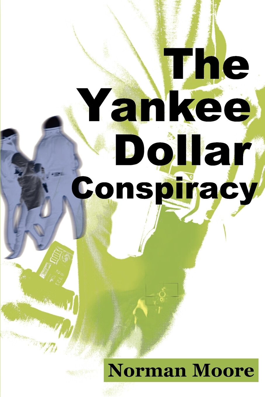预售 按需印刷 the yankee dollar conspiracy