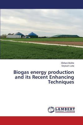 预订biogas energy production and its recent enhancin