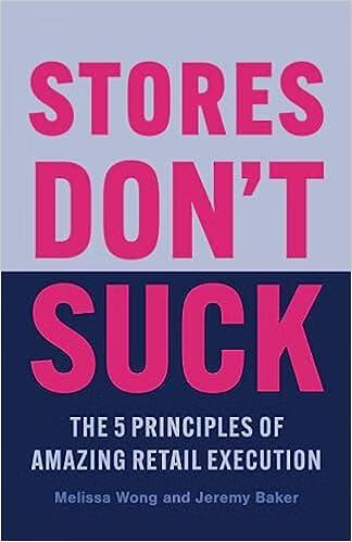 预订 stores dont suck: the 5 principles of amazing retail
