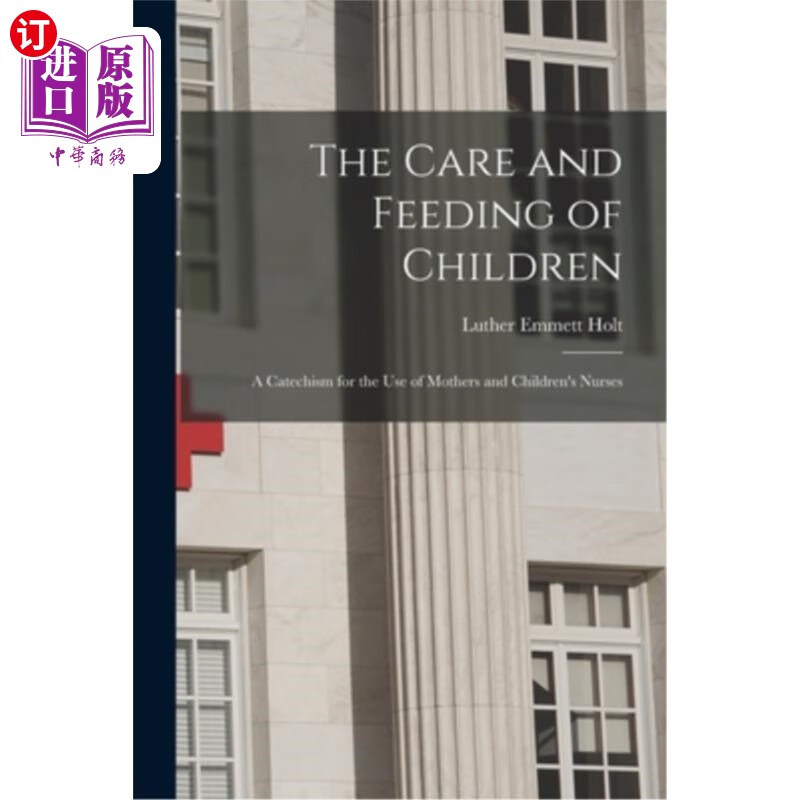 海外直订医药图书the care and feeding of children: a catechism