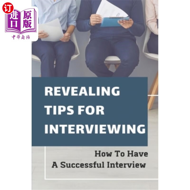 revealing,cinnamon 【中商海外直订】revealing tips for interviewing: how to.
