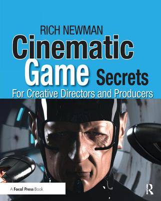 预订 Cinematic Game Secrets for Creative Directors and Producers