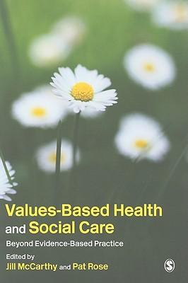 预订Values-Based Health and Social Care: Beyond Evid
