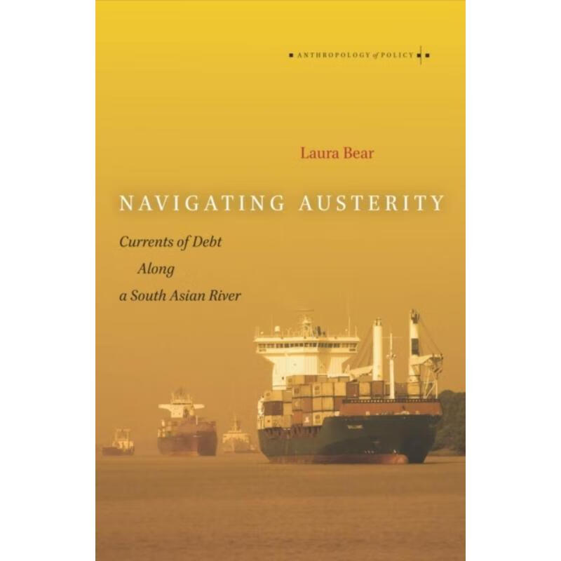 预订navigating austerity:currents of debt along a south asian