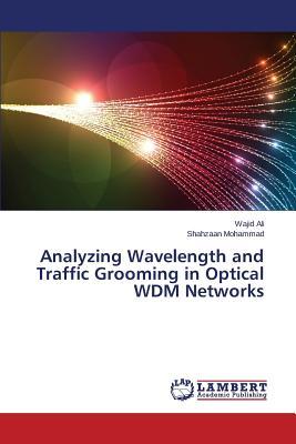 预订Analyzing Wavelength and Traffic Grooming in Opt