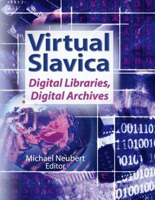 预订virtual slavica: digital libraries, digital arch