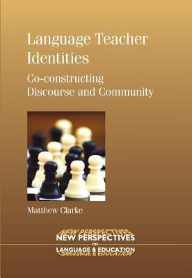 预订 language teacher identities: co-constructing discourse and