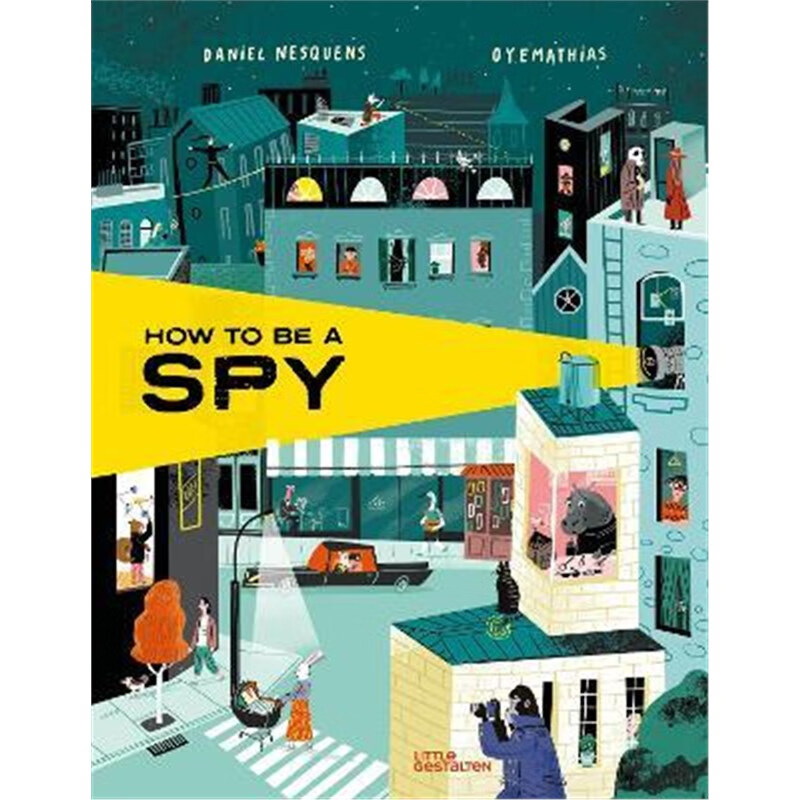 How to Be a Spy