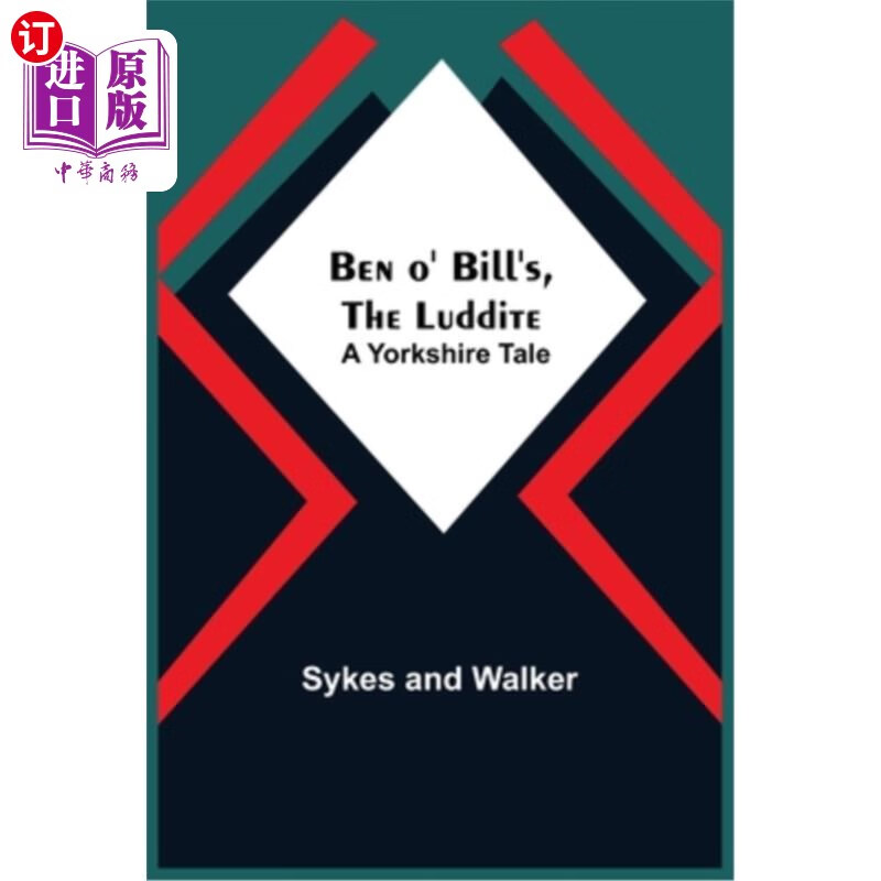 海外直订ben o bills, the luddite: a yorkshire tale 本·奥比尔