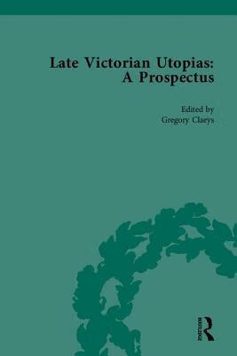预订 Late Victorian Utopias: A Prospectus