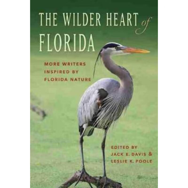 预订the wilder heart of florida:more writers inspired by florida
