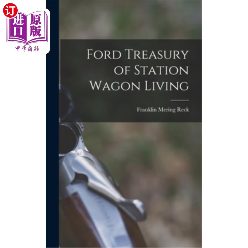海外直订ford treasury of station wagon living 福特旅行车生活宝库