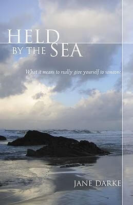 预订 held by the sea: what it means to really give yourself to