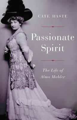 预订passionate spirit: the life of alma mahler
