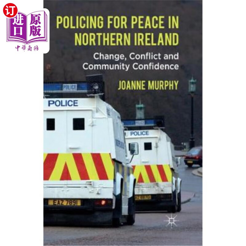 海外直订policing for peace in northern ireland: change, conflict