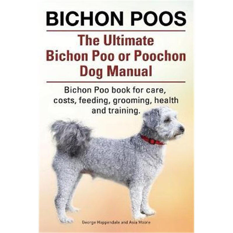 the ultimate bichon poo or poochon dog manual.