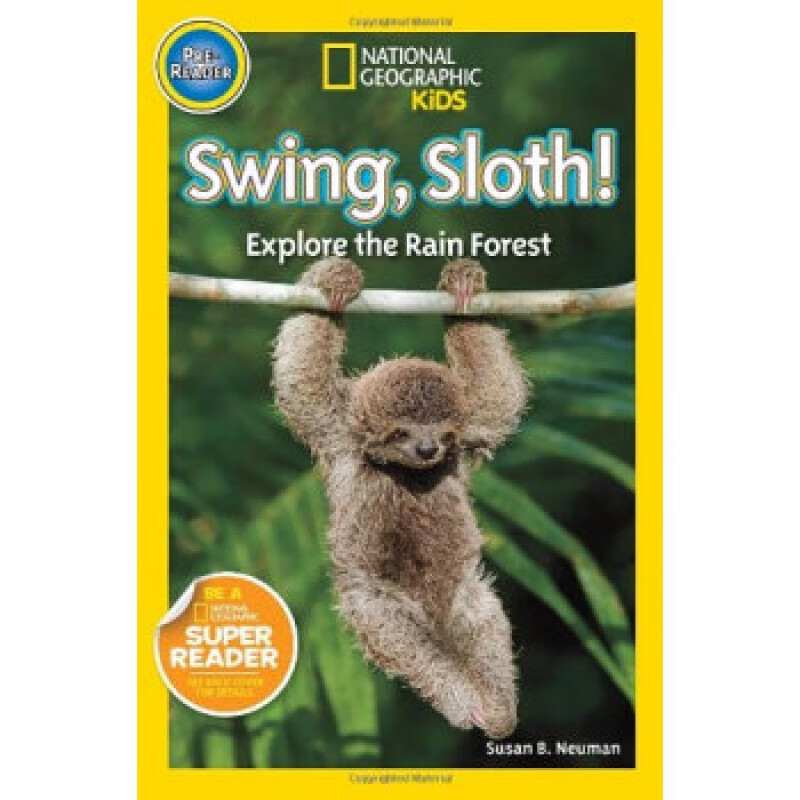 现货英文原版 国家地理儿童绘本 swing,sloth! 摆动,树獭!