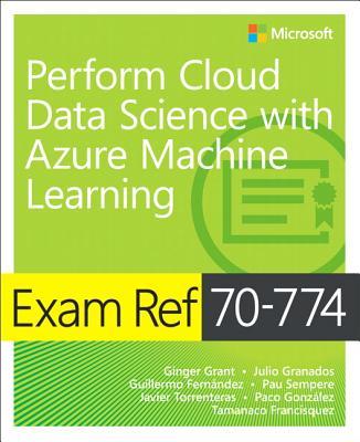 预订Exam Ref 70-774 Perform Cloud Data Science with 