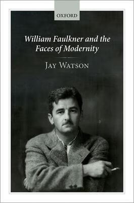 预订william faulkner and the faces of modernity