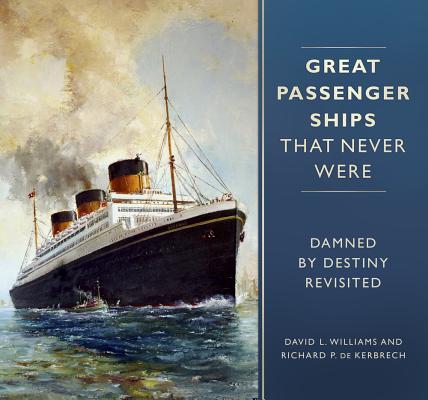 预订Great Passenger Ships That Never Were: Damned by