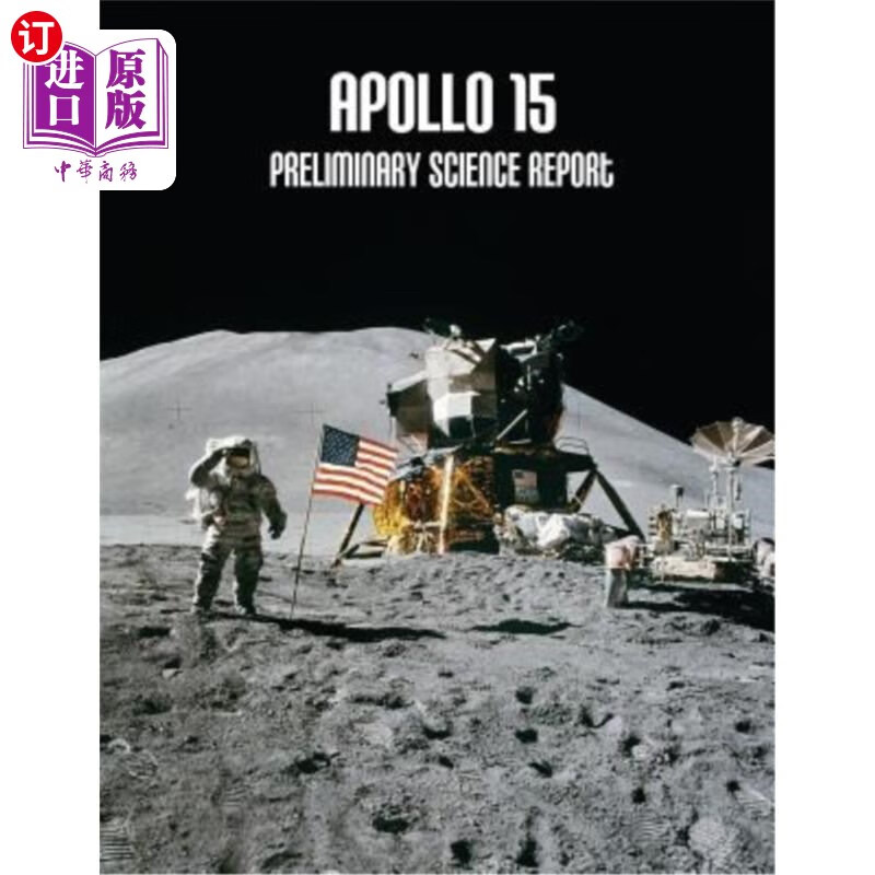 海外直订apollo 15: preliminary science report 阿波罗15号:初步