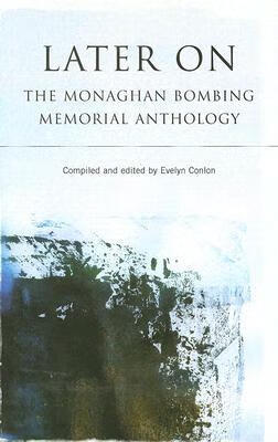 预订 later on: the monaghan bombing memorial antholo