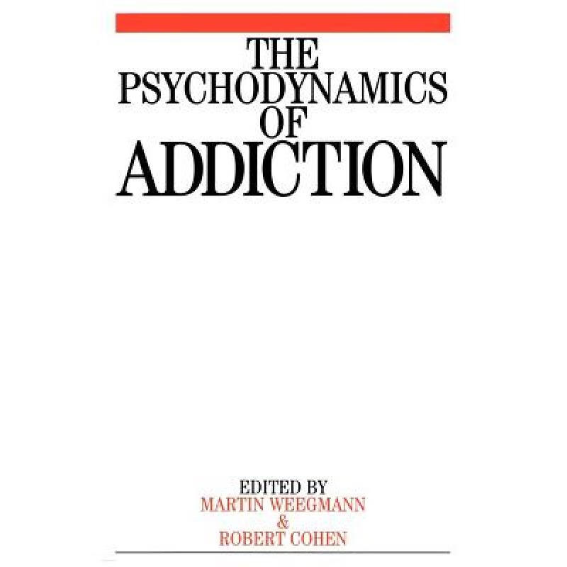 预订 The Psychodynamics Of Addiction [Wiley心理学]