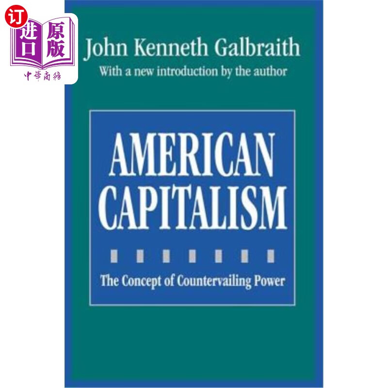 海外直订american capitalism: the concept of countervailing power