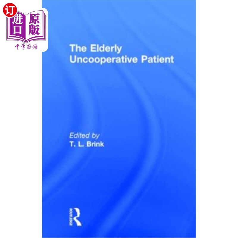 海外直订医药图书the elderly uncooperative patient 不合作的老年
