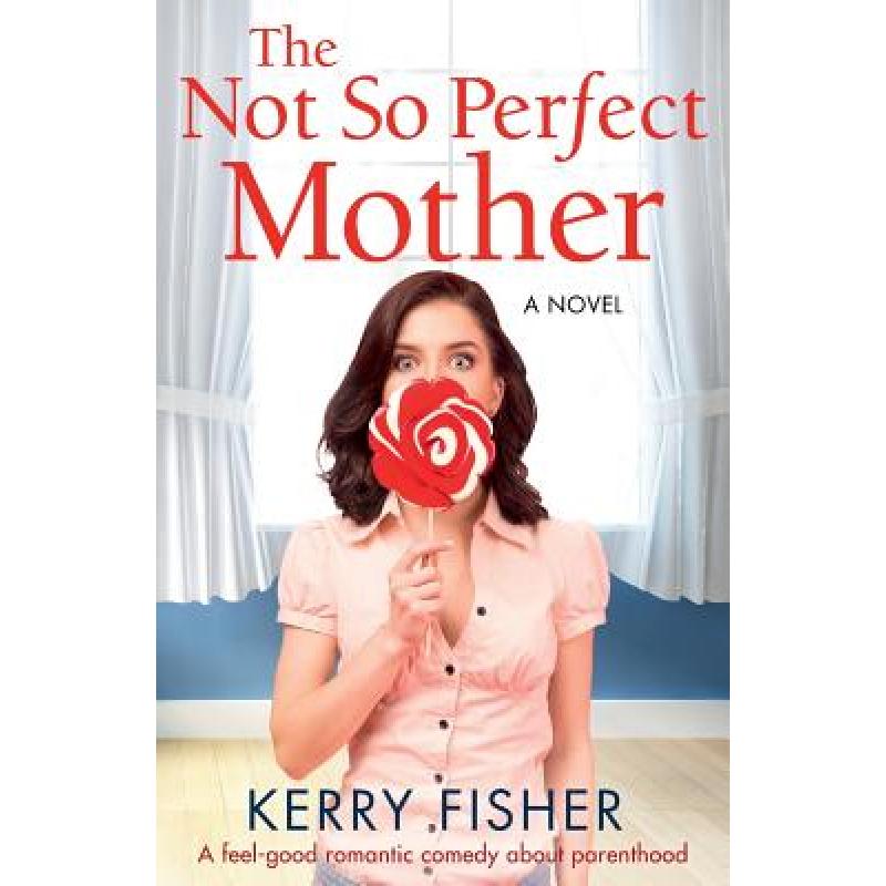 预订 the not so perfect mother: a feel good roman.